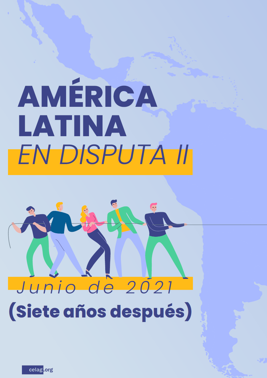 América Latina en disputa fase 2 Por Alfredo Serrano | Centro Estratégico Latinoamericano de Geopolítica (CELAG)