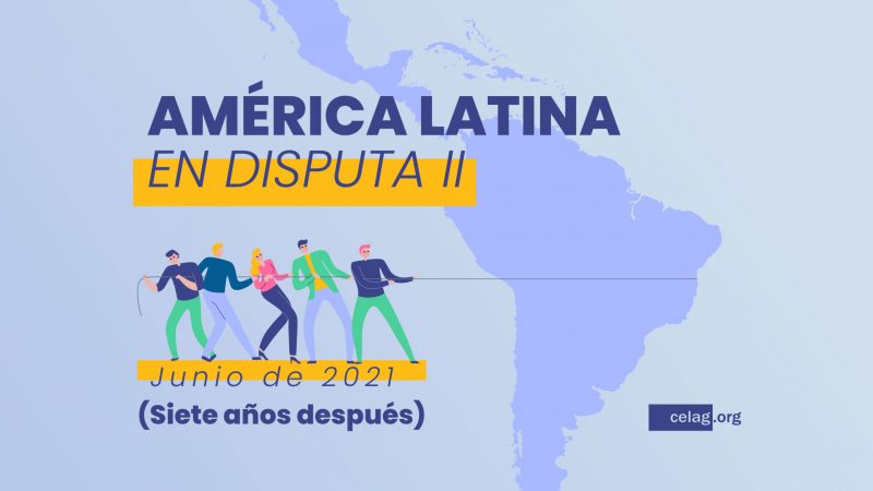 América Latina en disputa Centro Estratégico Latinoamericano de Geopolítica (CELAG)